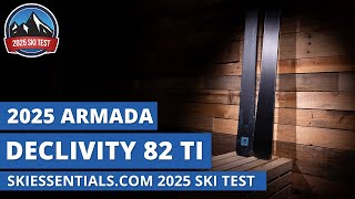 2025 Armada Declivity 82 Ti  SkiEssentialscom Ski Test Review [upl. by Iliam]