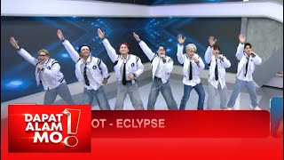 ECLYPSE hits the stage with their energetic vocals  Dapat Alam Mo [upl. by Ateekal138]