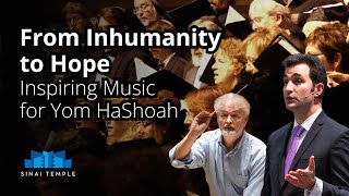 From Inhumanity to Hope Inspiring Music for Yom HaShoah [upl. by Mattah]