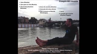 musicaflamenca Nuevo Album Flamenco de Lupo quotCompás del corazónquot [upl. by Engenia782]