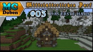 Minecraft Mittelalter Tutorial  Lets Build 2014  Mittelalterliches Dorf  03 Das erste Haus [upl. by Demona]