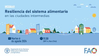 Webinar Resiliencia del sistema alimentario en las ciudades intermedias [upl. by Bork820]