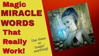 Secret MIRACLE WORDS that Work  Magic Spells that Really Work [upl. by Gratiana183]