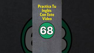 Practica Tu Inglés 68 [upl. by Mouldon]