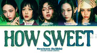 NewJeans How Sweet Lyrics 뉴진스 How Sweet 가사 Color Coded Lyrics [upl. by Drofyar462]