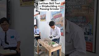 Contoh Skill Test Shipbuilding Pasang Grinder🇰🇷✨fyplpkmasterkorealpkmasterkorea8pmikorea🇮🇩♡🇰🇷 [upl. by Annel234]