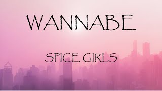 Wannabe  Spice Girls Lyrics [upl. by Alimaj]