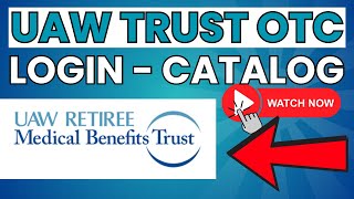 UAW Trust OTC Benefit Login Catalog ⏬👇 [upl. by Monaco]