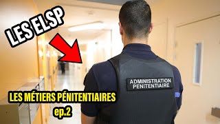 Ep2 Les Métiers Pénitentiaires  Les ELSP [upl. by Roda]