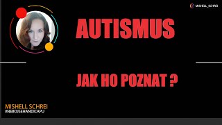 AUTISMUS  Jak ho poznat [upl. by Boswell776]