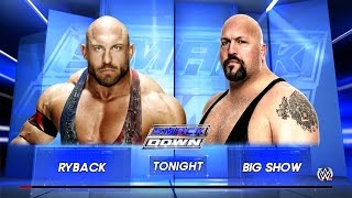 RyBack VS Big Show Smakdown Live April 19  2017 [upl. by Alul]