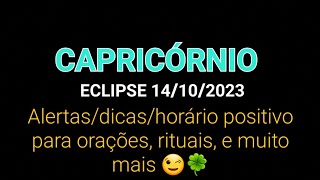 CAPRICÓRNIO ECLIPSE 14 DE OUTUBRO DE 2023 [upl. by Anwat484]