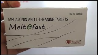 Meltofast Tablet  MELATONIN AND LTHEANINE TABLETS  Meltofast Tablet Uses Side effects benefits [upl. by Nosnor]