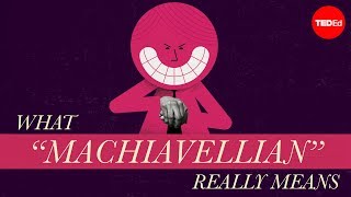 What “Machiavellian” really means  Pazit Cahlon and Alex Gendler [upl. by Anawd]