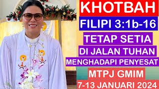 KHOTBAH FILIPI 31b16MTPJ GMIM 713 JANUARI 2024 [upl. by Neehs]