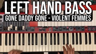 Gone Daddy Gone  Violent Femmes BASS AND KEYS Live [upl. by Carlisle]