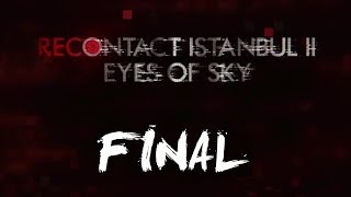 Recontact İstanbul 2 Eyes of Sky Türkçe  Bölüm 4  Büyük Final  Kırmızı Nokta [upl. by Dlorrej]