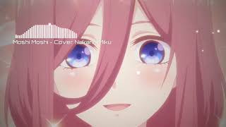 Moshi Moshi Cover Nakano Miku [upl. by Lihas]