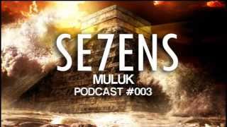 SE7ENS PODCAST 003 quotMULUKquot Techno [upl. by Inga]