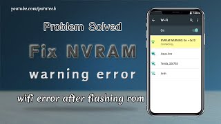 How to Fix Wifi NVRAM error Warning in android devices without PC  PoinTech [upl. by Enotna]