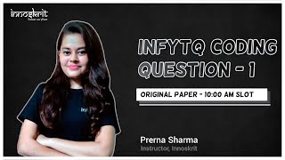 InfyTQ Coding Question 1  Original Paper  Feb 6 2022  1000 AM Slot  By Prerna Sharma [upl. by Eiro246]