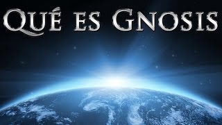 Qué es Gnosis [upl. by Hcire]