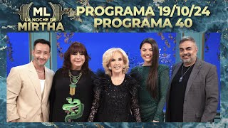 LA NOCHE DE MIRTHA  Programa 191024  PROGRAMA 40  TEMPORADA 2024 [upl. by Georgianna]