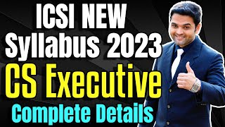 ICSI CS Executive NEW Syllabus 2023  Full Details  CS Executive 2023 NEW Subjects  Exam Pattern [upl. by Aserat446]