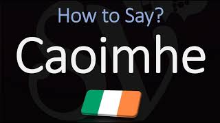 How to Pronounce Caoimhe CORRECTLY Irish Names Pronunciation [upl. by Eilasor]