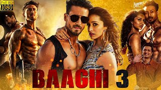 Baaghi 3 Full Movie  Tiger Shroff  Shraddha Kapoor  Riteish Deshmukh  Review amp Facts HD [upl. by Nisen]