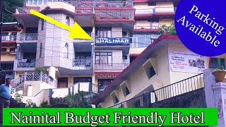 SHALIMAR HOTEL on Mall Road NAINITAL  A Budget Hotel  Parking Available [upl. by Arayt]