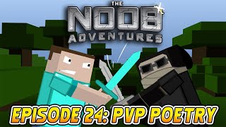 MINECRAFT THE NOOB ADVENTURES Episode 24  PvP Poetry [upl. by Norrahs]