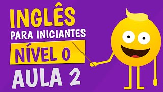 NÍVEL 0  AULA 2  INGLÊS PARA INICIANTES 🟣 [upl. by Saffian]