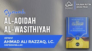 SYARAH AQIDAH WASITHIYAH  Ustadz Ahmad Ali Razzaq Lc [upl. by Oirazan]