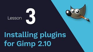 3 Installing plugins for Gimp 210 [upl. by Ivel]