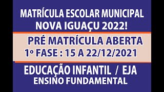 MATRÍCULA MUNICIPAL NOVA IGUAÇU 2022  EDUCAÇÃO INFANTIL ENSINO FUNDAMENTAL EJA escola municipal [upl. by Devaney]