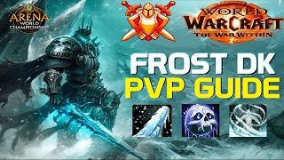 FROST DK PVP ARENA GUIDE  The War Within Season 1 Highest Rated DK World [upl. by Bucher]