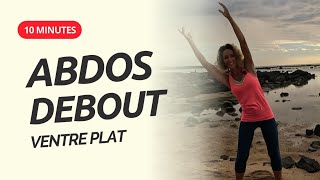 10 min ABDOS DEBOUT  Avoir un ventre plat et affiner sa taille [upl. by Mientao]