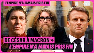 DE CÉSAR À MACRON  LEMPIRE NA JAMAIS PRIS FIN  ÉPISODE 1 [upl. by Assirk985]