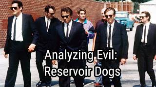 Analyzing Evil Reservoir Dogs [upl. by Dix]