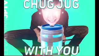 Chug Jug With You 1 Hour [upl. by Hamlen]