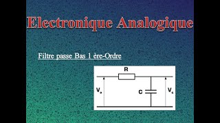 Électronique Analogique  Filtre passe Bas 1èreOrder شرح arabe [upl. by Jaeger]