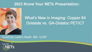 “What’s New in Imaging Copper 64 Dotatate vs GADotatoc PETCT” by Dr Courtney Lawhn Heath [upl. by Sasnett]