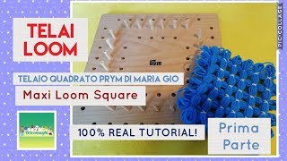 Tutorial uso del telaio quadrato prym maria gio loom square prima parte [upl. by Eyssej36]