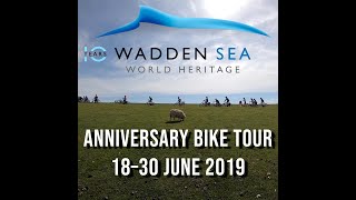 10 years Wadden Sea World Heritage  Anniversary Bike Tour 2019 [upl. by Bradwell]