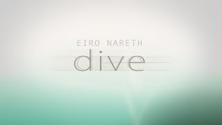 Eiro Nareth  Dive [upl. by Hanleigh]