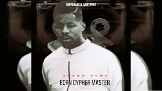 Grand Puba  Born Cypher Master  Full Mixtape [upl. by Devan561]