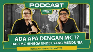 DARI MASALAH MC HINGGA ENDEK BALI YANG MENDUNIA BERSAMA IBU PUTRI KOSTER  SI TOLET EPS 112 [upl. by Erual]