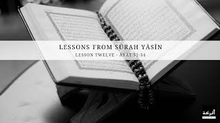 Lessons from Sūrah YāSīn  Lesson Twelve  Shaykh Mawlānā Sājid Irshād dāmat barakātuhum [upl. by Labinnah]