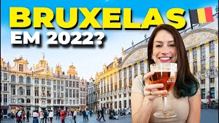 VALE A PENA VISITAR BRUXELAS O QUE VISITAR E COMER NA CAPITAL DA BÉLGICA [upl. by Auahsoj]